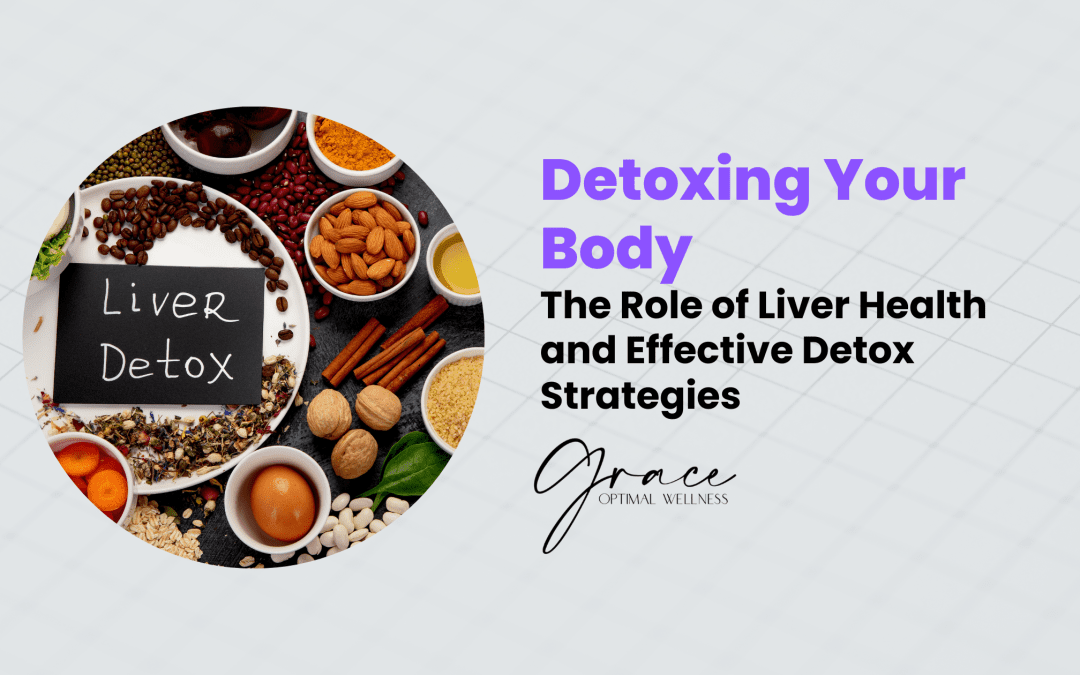 body detox, liver detox with grace optimal wellness in mt juliet tn