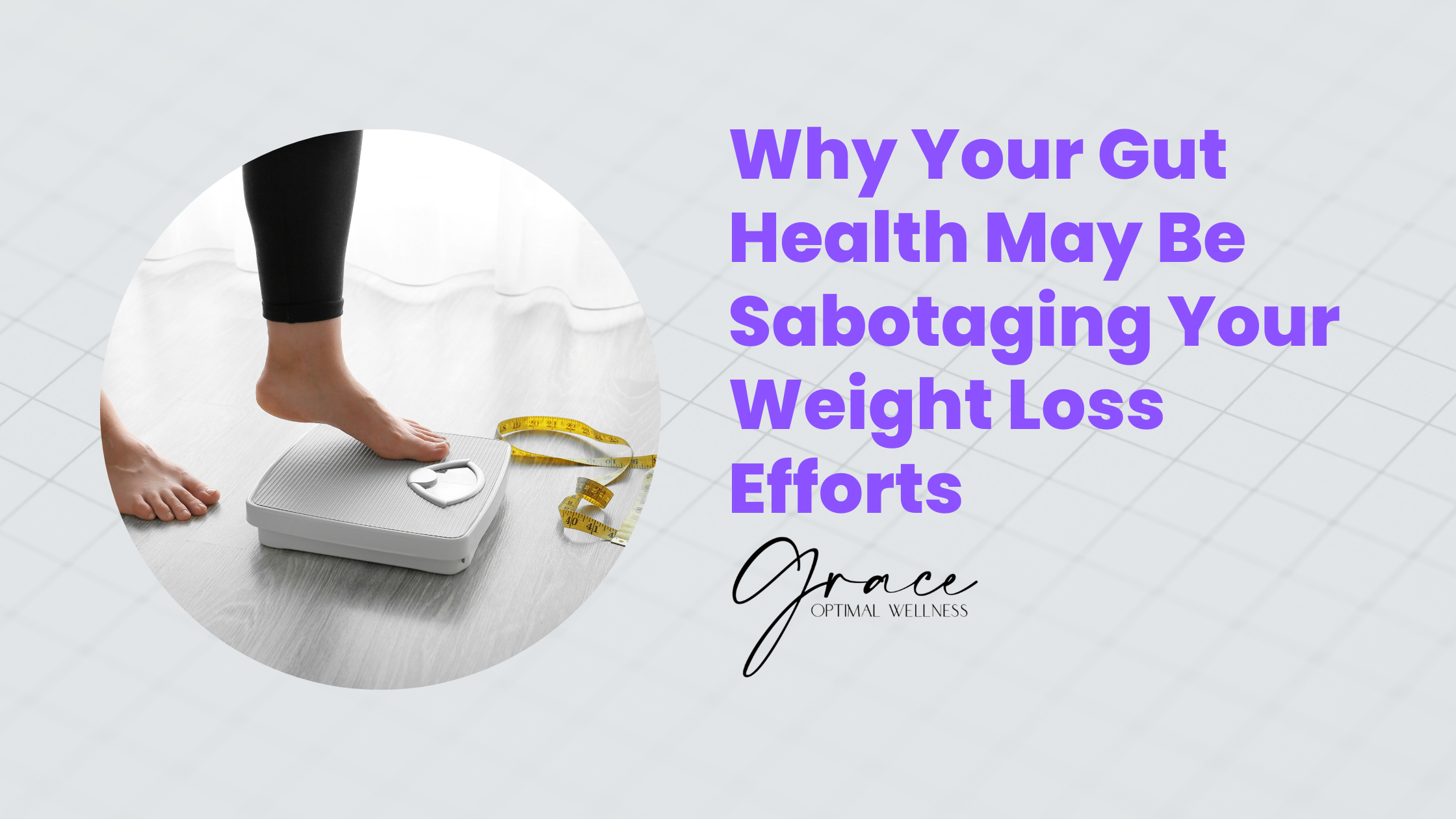 Why Your Gut Health May Be Sabotaging Your Weight Loss Efforts