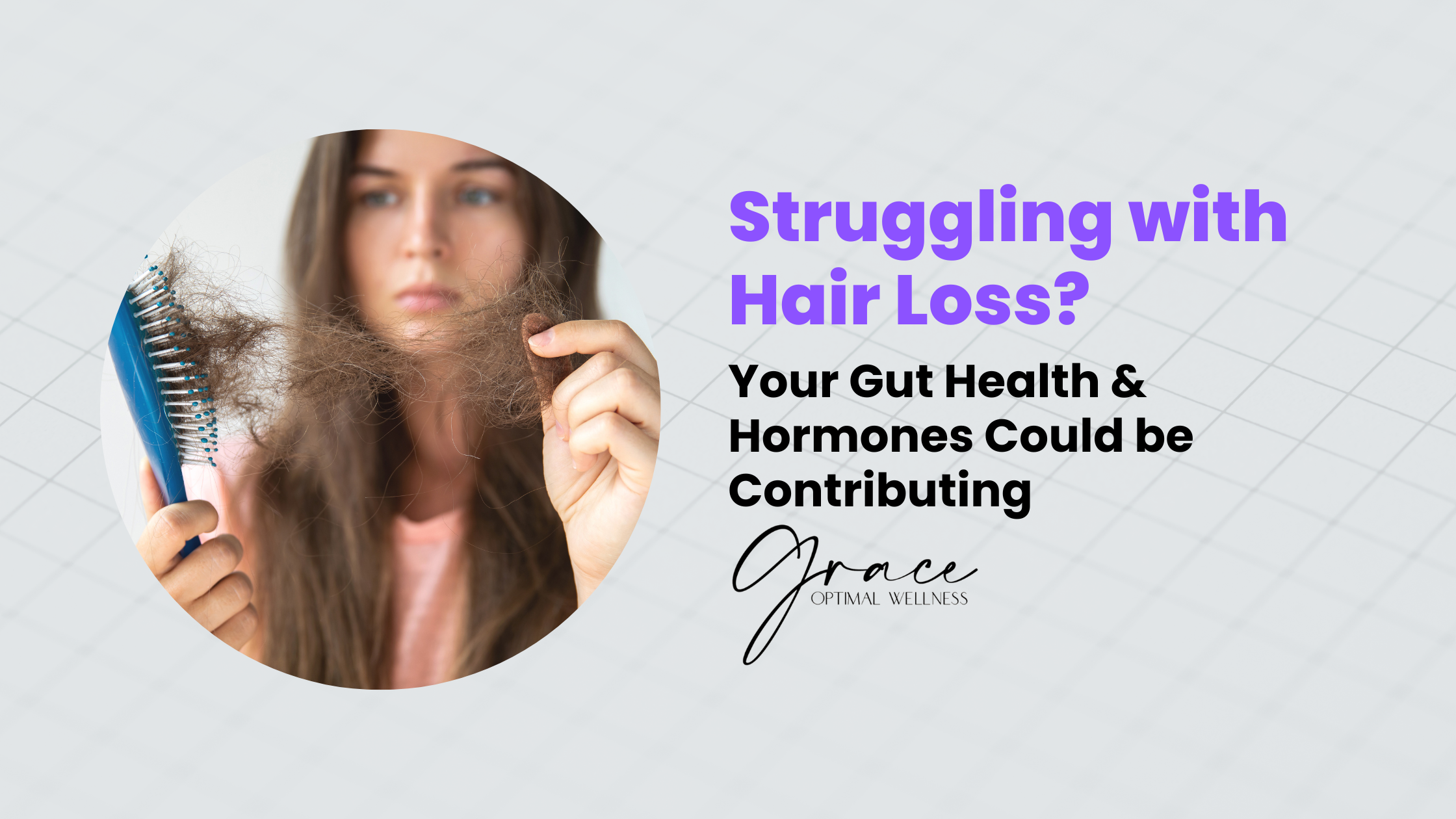 Struggling with Hair Loss? Your Gut Health and Hormones Could be Contributing