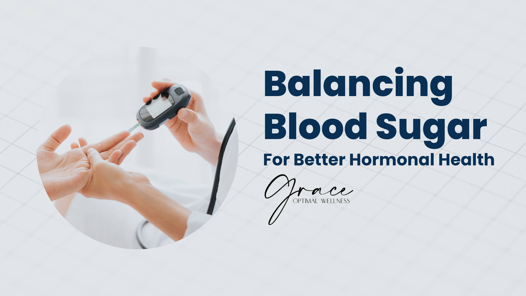 Balancing Blood Sugar for Better Hormonal Health