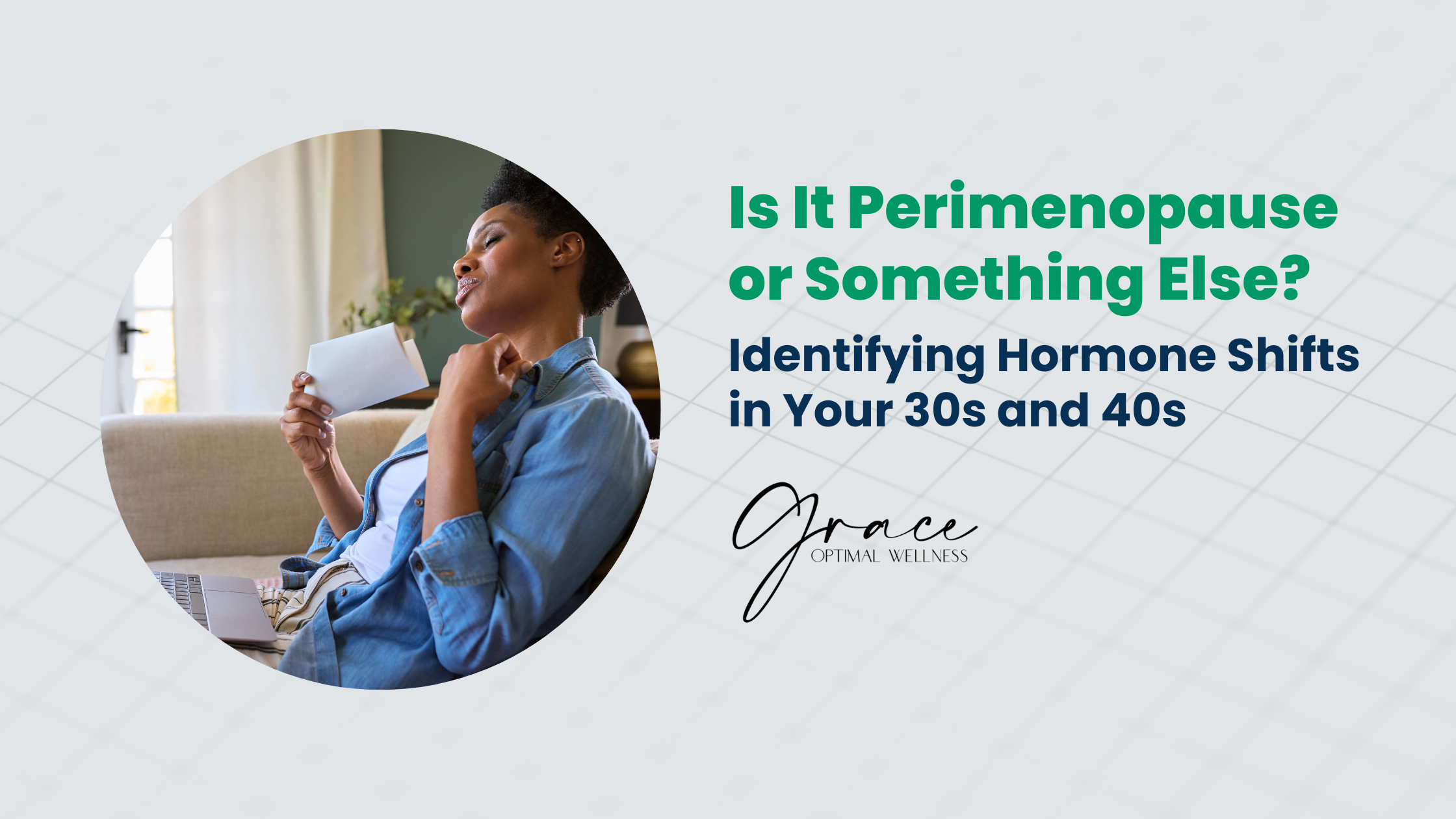 Is It Perimenopause or Something Else? Identifying Hormonal Shifts in Your 30s and 40s