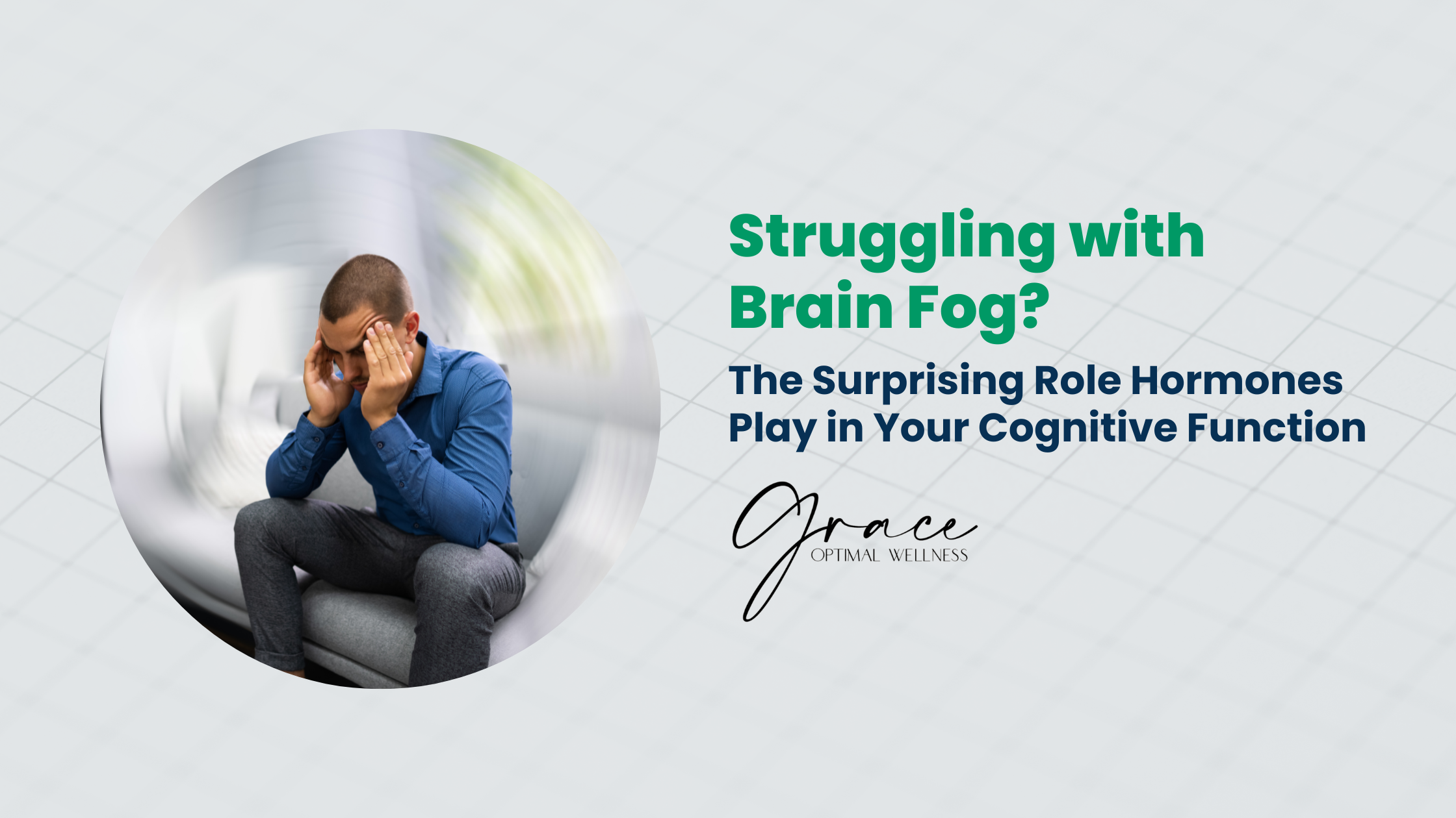 Struggling with Brain Fog? The Surprising Role Hormones Play in Your Cognitive Function