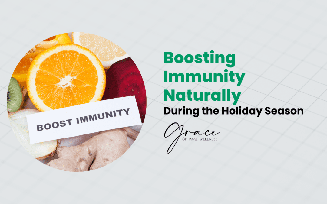 Boosting Immunity Naturally During the Holiday Season