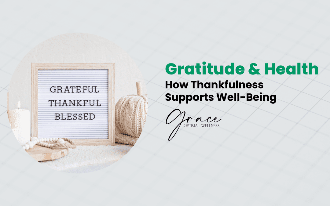 Gratitude and Health: How Thankfulness Supports Well-Being