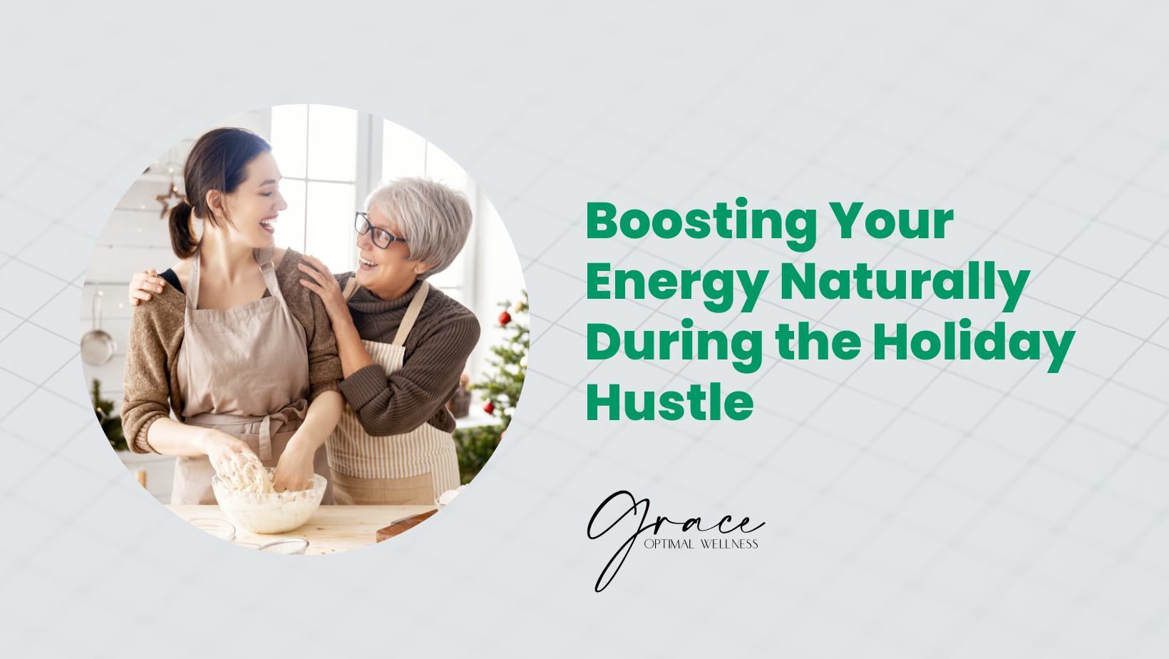 Boosting Your Energy Naturally During the Holiday Hustle
