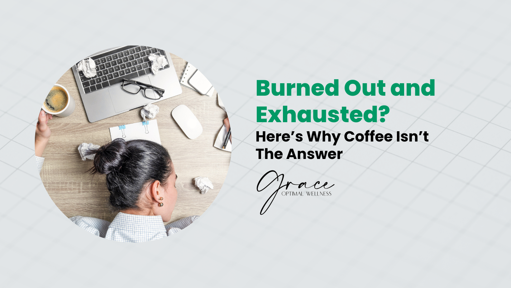 Burned Out and Exhausted? Here’s Why Coffee Isn’t the Answer